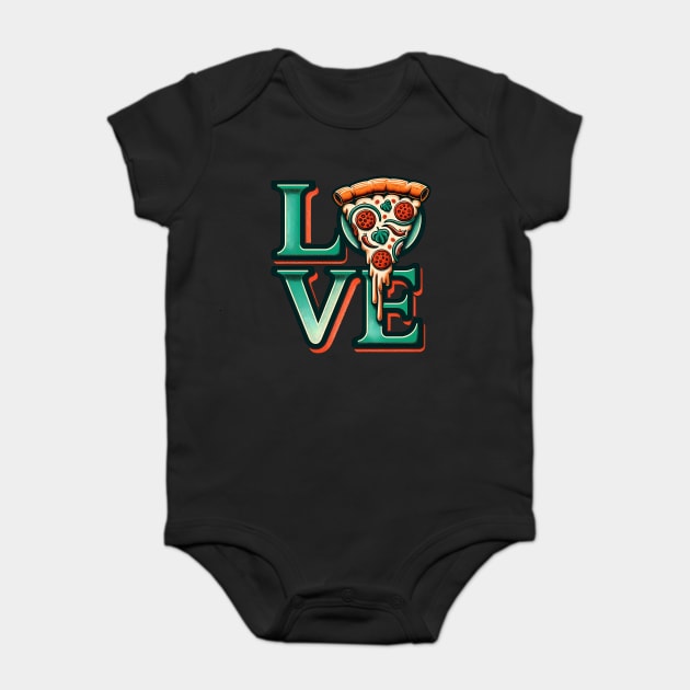 Love Pizza, Funny Pizza Lover Baby Bodysuit by logiamerch